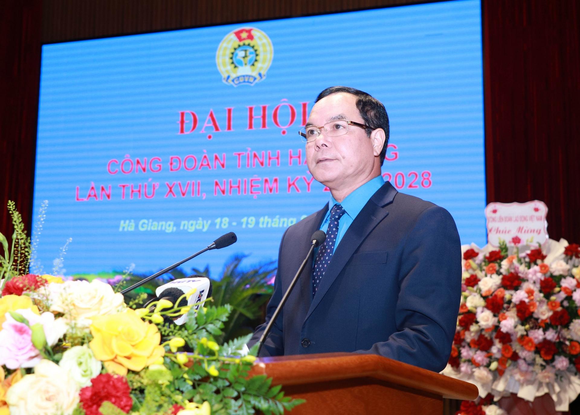 Chủ tịch LĐLĐ Việt Nam Nguyễn Đình Khang phát biểu tại Đại hội.
