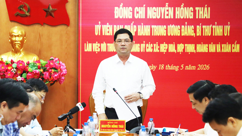 Bí thư Tỉnh ủy Nguyễn Hồng Thái làm việc với 4 xã Hiệp Hòa, Hợp Thịnh, Xuân Cẩm và Hoàng Vân