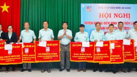 Công ty Cổ phần Điện nước An Giang hội nghị tuyên dương điển hình tiên tiến