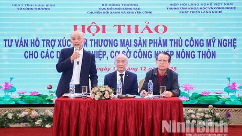 Hội thảo "Tư vấn, hỗ trợ xúc tiến thương mại sản phẩm thủ công mỹ nghệ cho doanh nghiệp, cơ sở công nghiệp nông thôn"