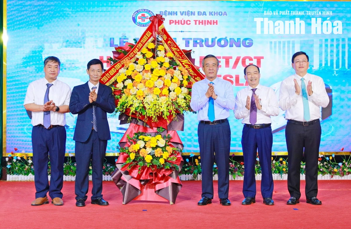 Bí thư Tỉnh ủy Lê Đức Thái dự lễ khai trương hệ thống chẩn đoán hình ảnh công nghệ cao tại Bệnh viện Đa khoa Phúc Thịnh