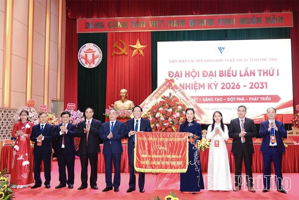 Đại hội đại biểu Liên hiệp các Hội Khoa học và Kỹ thuật tỉnh Phú Thọ lần thứ I, nhiệm kỳ 2026-2031