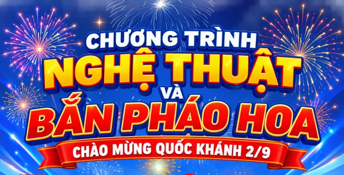 Chương trình nghệ thuật và bắn pháo hoa chào mừng Quốc khánh 2/9