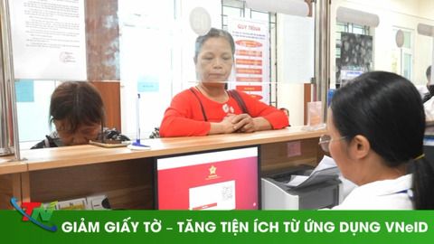 Giảm giấy tờ – Tăng tiện ích từ ứng dụng VneID
