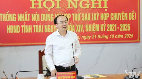 Thống nhất nội dung Kỳ họp thứ sáu HĐND tỉnh Thái Nguyên