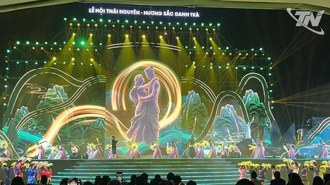 Tổng duyệt khai mạc Lễ hội Thái Nguyên - Hương sắc danh trà