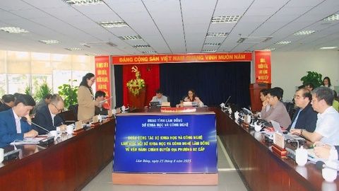 Bộ KH&CN đồng hành cùng Lâm Đồng tháo gỡ vướng mắc, nâng cao hiệu quả mô hình chính quyền địa phương hai cấp