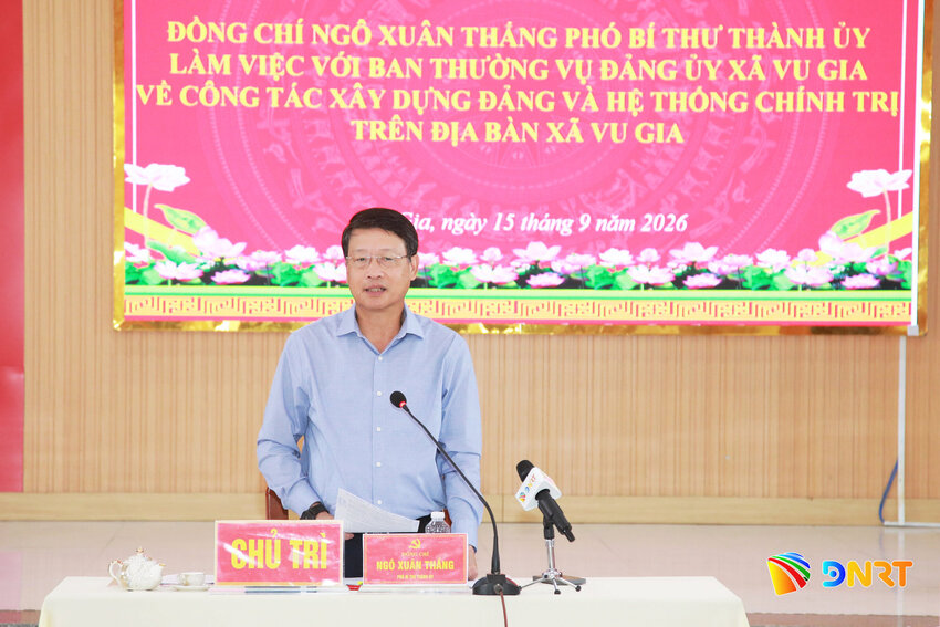 Phó Bí thư Thành ủy Ngô Xuân Thắng: Xã Vu Gia cần phát huy lợi thế để phát triển thương mại, dịch vụ gắn với các mô hình nông nghiệp trải nghiệm
