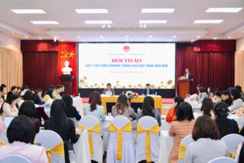 Hội thảo góp ý Dự thảo Chương trình giáo dục mầm non mới