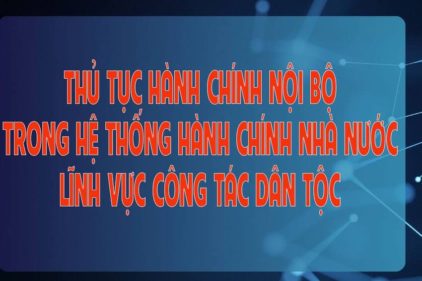 Lào Cai công bố 04 thủ tục hành chính nội bộ trong hệ thống hành chính nhà nước lĩnh vực công tác dân tộc