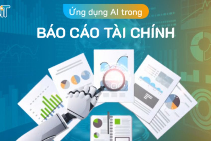 Ứng dụng trí tuệ nhân tạo trong báo cáo tài chính