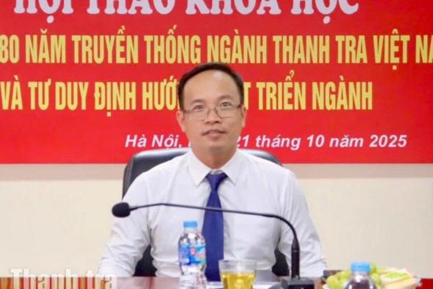 Hội thảo “Nhìn lại 80 năm truyền thống ngành Thanh tra Việt Nam và tư duy định hướng phát triển ngành”