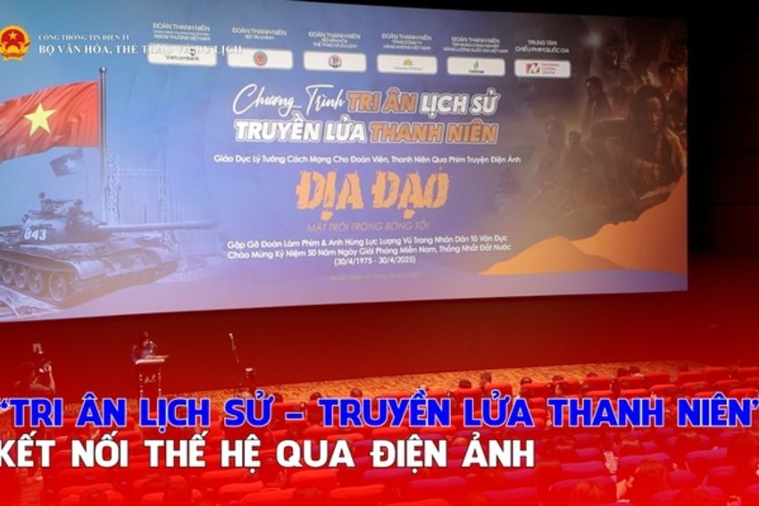 “Tri ân lịch sử- Truyền lửa thanh niên”: Kết nối thế hệ qua điện ảnh