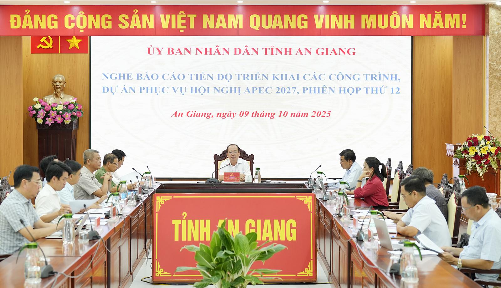 UBND tỉnh An Giang nghe báo cáo tiến độ triển khai các công trình, dự án phục vụ Hội nghị APEC 2027