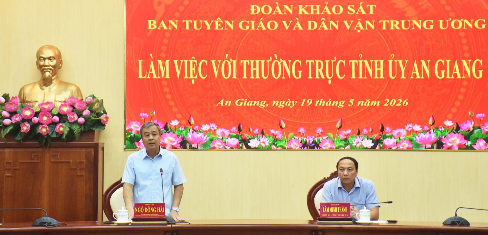 Đoàn khảo sát Ban Tuyên giáo và Dân vận Trung ương làm việc với Thường trực Tỉnh ủy An Giang