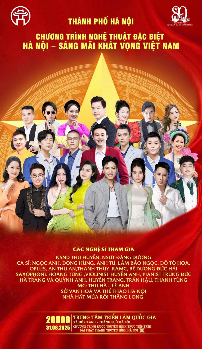 Chương trình nghệ thuật đặc biệt “Hà Nội - Sáng mãi khát vọng Việt Nam” sẽ diễn ra vào tối ngày 31/8/2025 tại Không gian Triển lãm thành tựu kinh tế - xã hội, Trung tâm Triển lãm quốc gia.