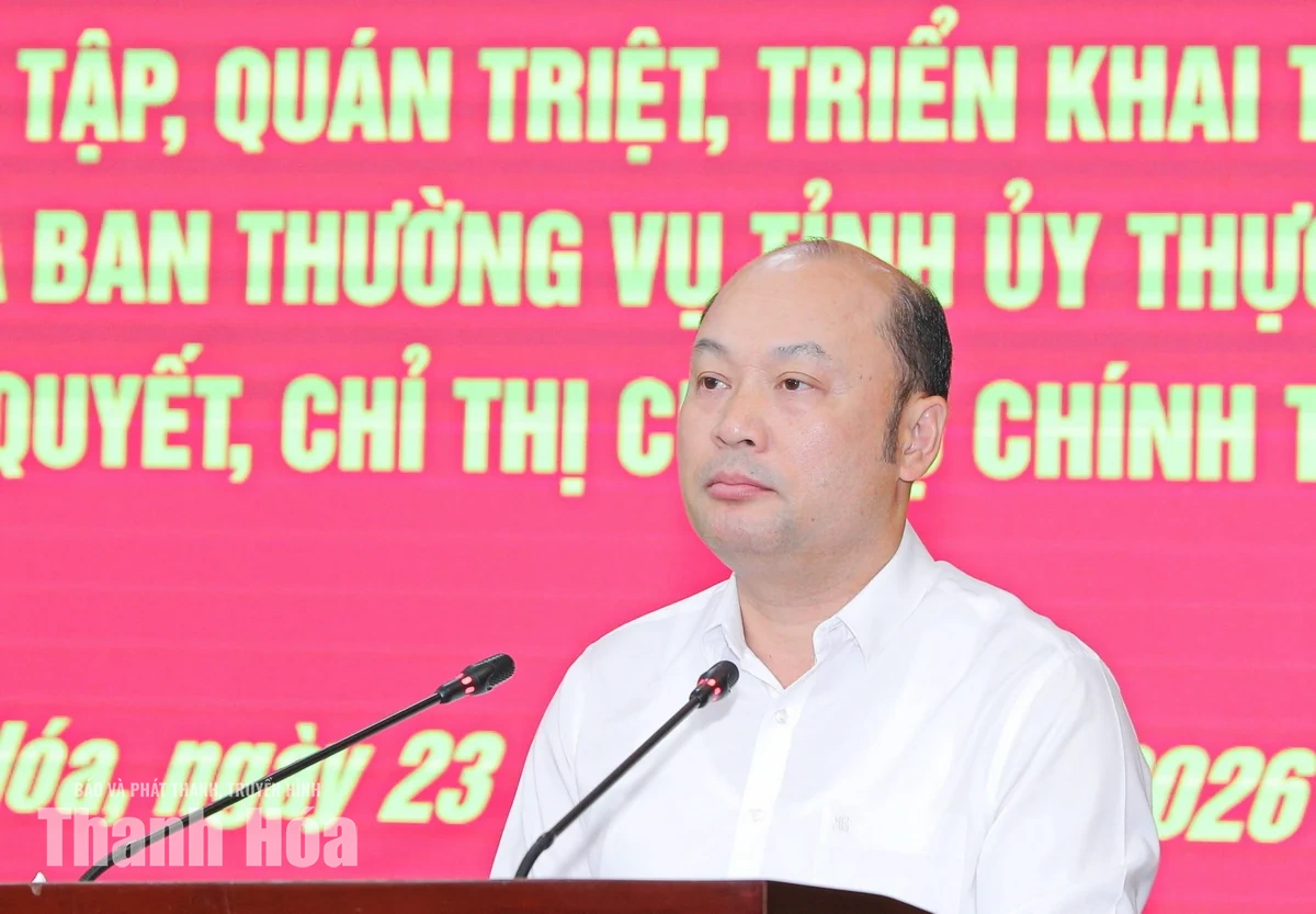 Quán triệt, triển khai kế hoạch của Ban Thường vụ Tỉnh ủy thực hiện các nghị quyết, chỉ thị của Bộ Chính trị