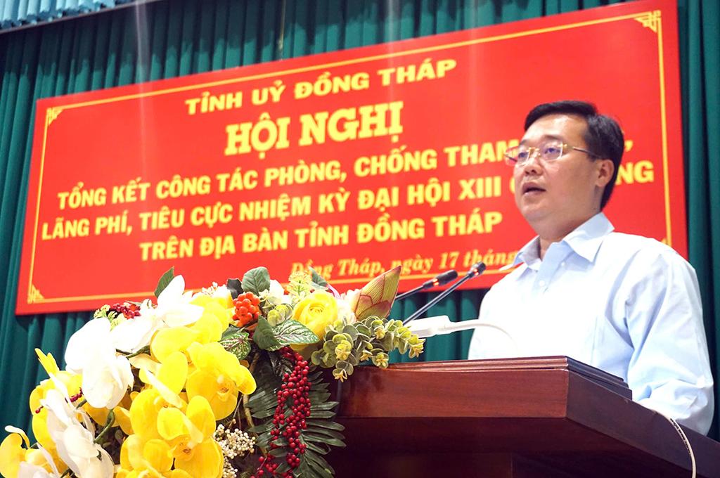 Đồng chí Lê Quốc Phong, Ủy viên Trung ương Đảng, Bí thư Tỉnh uỷ, Trưởng Ban Chỉ đạo về phòng, chống tham nhũng, lãng phí, tiêu cực tỉnh Đồng Tháp phát biểu kết luận