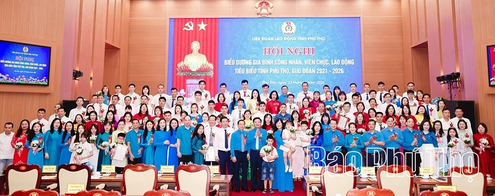 Biểu dương 60 gia đình công nhân, viên chức, lao động tiêu biểu tỉnh Phú Thọ