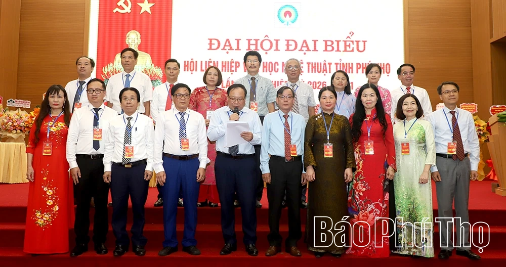 Đại hội đại biểu Hội Liên hiệp Văn học nghệ thuật tỉnh Phú Thọ lần thứ I, nhiệm kỳ 2026 - 2031
