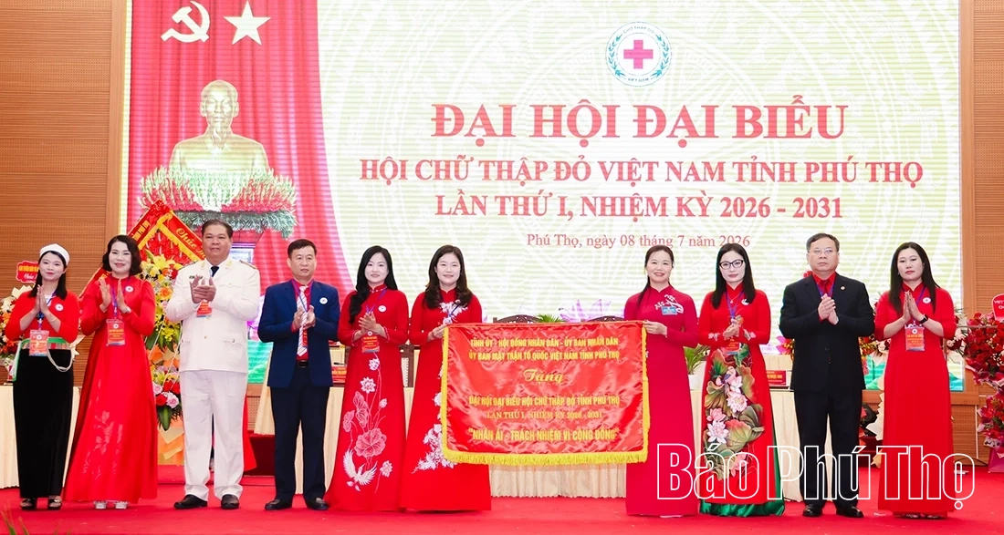 Đại hội Đại biểu Hội Chữ thập đỏ Việt Nam tỉnh Phú Thọ lần thứ I, nhiệm kỳ 2026-2031