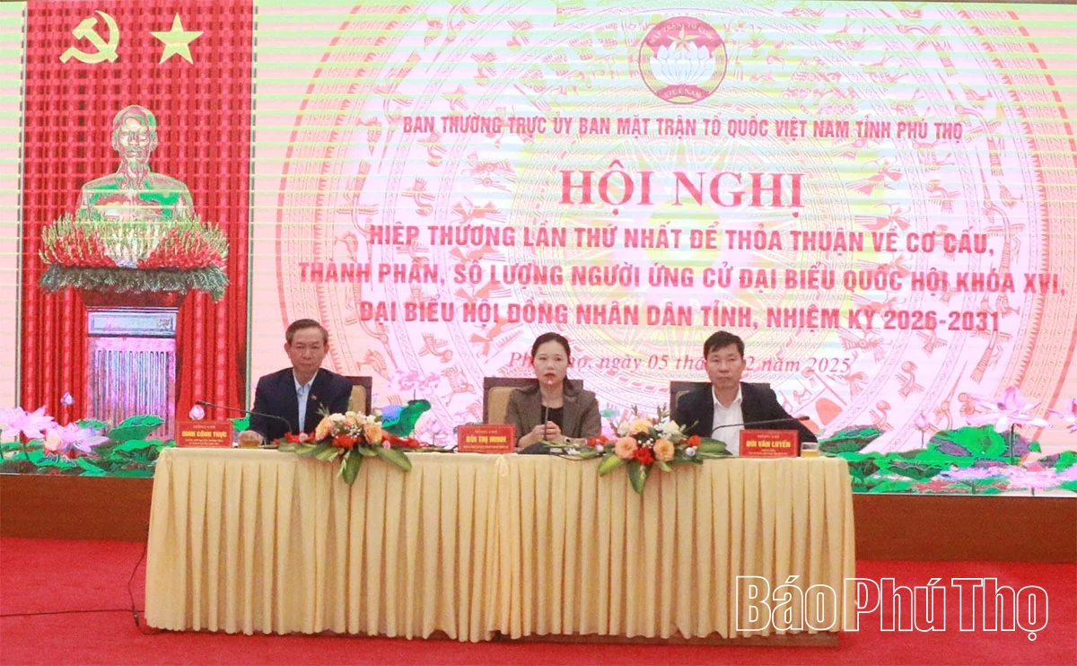 Thoả thuận cơ cấu, thành phần, số lượng người ứng cử ĐBQH và HĐND tỉnh nhiệm kỳ 2026 - 2031