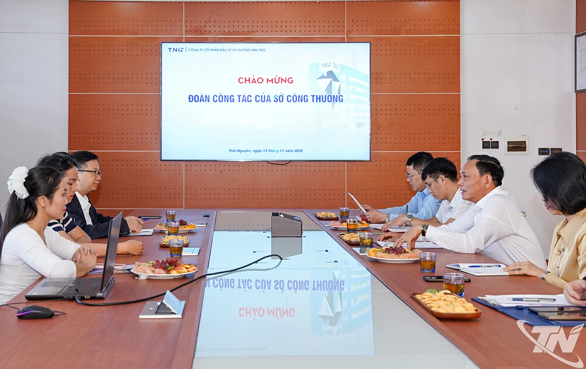 Đoàn công tác của Sở Công Thương làm việc với Công ty Cổ phần Đầu tư & Thương mại TNG.
