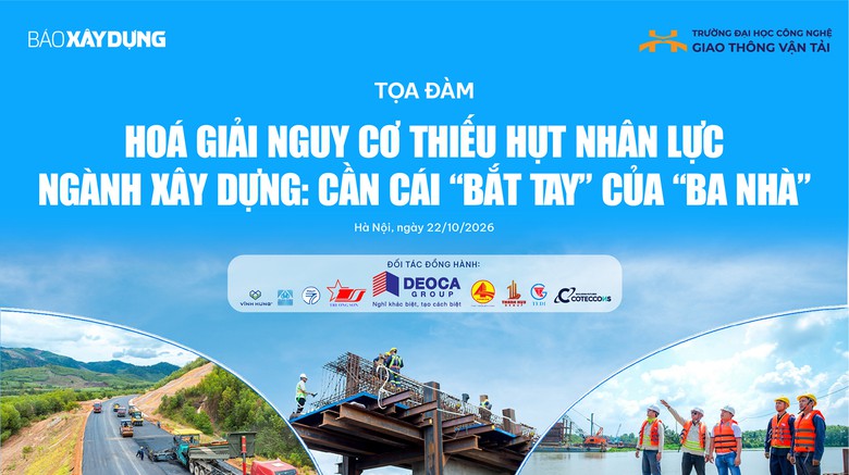 Báo Xây dựng kết nối "ba nhà", tìm lời giải cho bài toán nhân lực ngành xây dựng- Ảnh 1.
